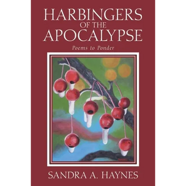 Harbingers of the Apocalypse: Poems to Ponder