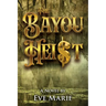 The Bayou Heist