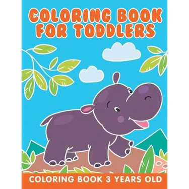 Coloring Book for Toddlers: Coloring Book 3 Years Old