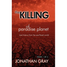 The Killing of Paradise Planet