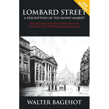 LOMBARD STREET - Revised and Updated New Edition, Includes The 1844 Bank Charter Act