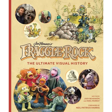 Fraggle Rock: The Ultimate Visual History
