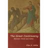 The Great Controversy; Between Christ and Satan