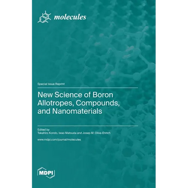 New Science of Boron Allotropes, Compounds, and Nanomaterials