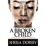 A Broken Child Saved by God's Grace: Silence Can Destroy You!