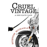 Cruel Vintage: A Ben Kaye Case