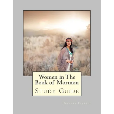Women in the Book of Mormon Study Guide