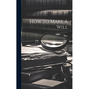 How To Make A Will