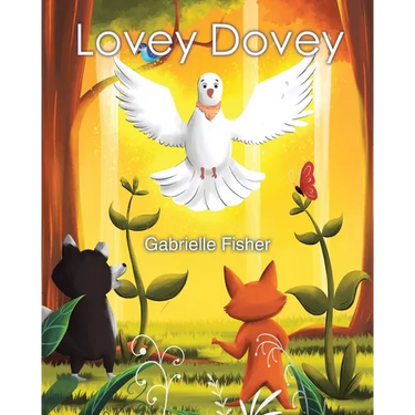 Lovey Dovey: a children's book about connection, love, peace and giving