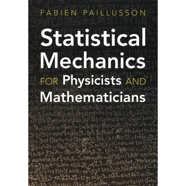 Statistical Mechanics for Physicists and Mathematicians