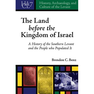 History, Archaeology, and Culture of the Levant: A History of the Southern Levant and the People who Populated It