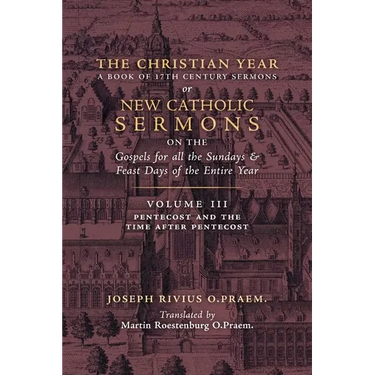 The Christian Year: Vol. 3 (Sermons for Pentecost and the Time after Pentecost)