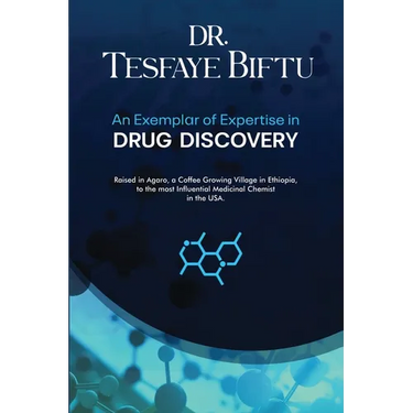 Dr. Tesfaye Biftu: An Exemplar of Expertise in DRUG DISCOVERY