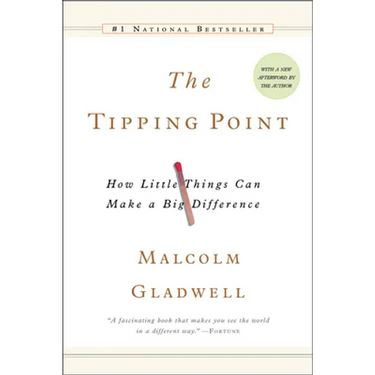 The Tipping Point: How Little Things Canmake a Big Difference