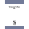William Shakespeare As He Lived. An Historical Tale. by Captain Curling ...