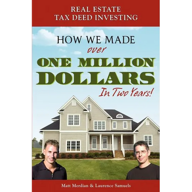 Real Estate Tax Deed Investing: How We Made Over One Million Dollars in Two Years