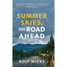 Summer Skies, the Road Ahead