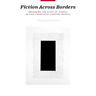 Fiction Across Borders: Imagining the Lives of Others in Late-Twentieth-Century Novels