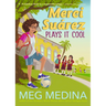 Merci Suárez Plays It Cool