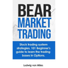 Bear market trading: Stock trading system strategies. 101 beginner's guide to learn the trading bases in Options.