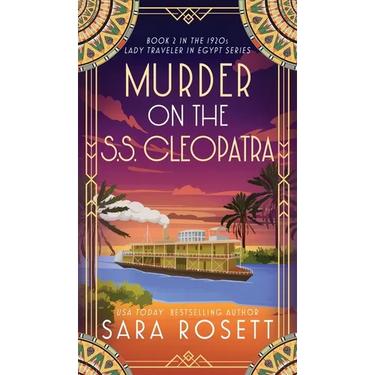 Murder on the S.S. Cleopatra: Luxury, lies, and murder on the Nile