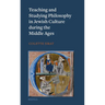Teaching and Studying Philosophy in Jewish Culture During the Middle Ages