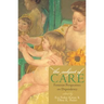 The Subject of Care: Feminist Perspectives on Dependency