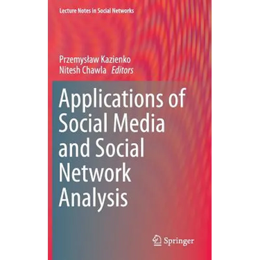 Applications of Social Media and Social Network Analysis
