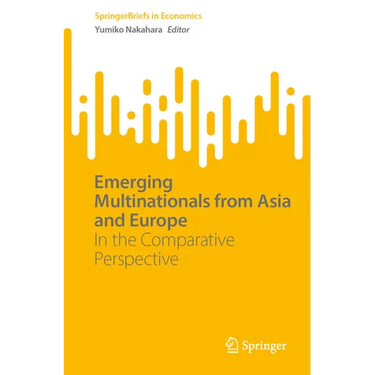 Emerging Multinationals from Asia and Europe: In the Comparative Perspective