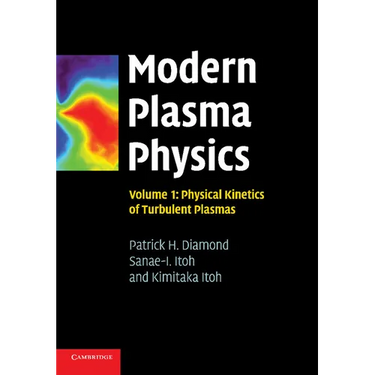 Modern Plasma Physics: Volume 1, Physical Kinetics of Turbulent Plasmas