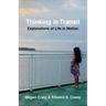 Thinking in Transit: Explorations of Life in Motion
