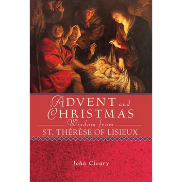 Advent Christmas Wisdom St Therese of Li