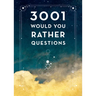 3,001 Would You Rather Questions - Second Edition