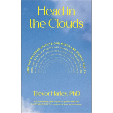 Head in the Clouds: How the Weather Affects Our Minds and Mental Health