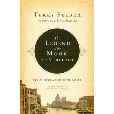 The Legend of the Monk and the Merchant: Twelve Keys to Successful Living