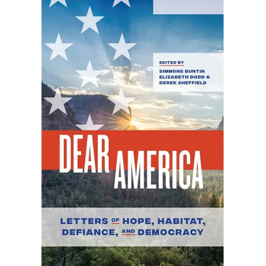Dear America: Letters of Hope, Habitat, Defiance, and Democracy