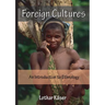 Foreign Cultures: An Introduction to Ethnology for Development Aid Workers and Church Workers Abroad