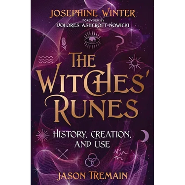 The Witches' Runes: History, Creation, and Use