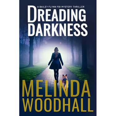 Dreading Darkness: A Bailey Flynn FBI Mystery Thriller Book Five