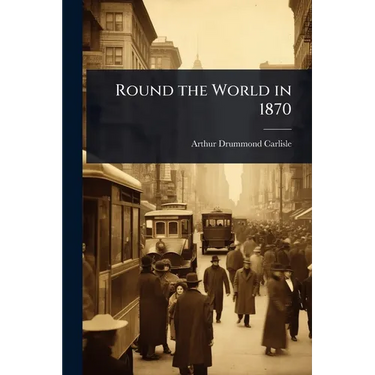 Round the World in 1870