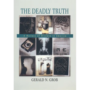 The Deadly Truth: A History of Disease in America