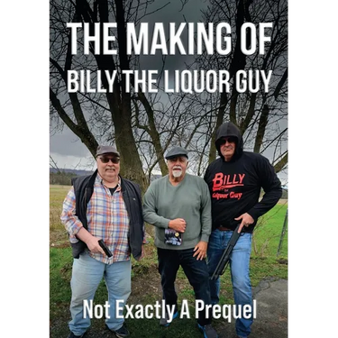 The Making of Billy the Liquor Guy: Not Exactly a Prequel