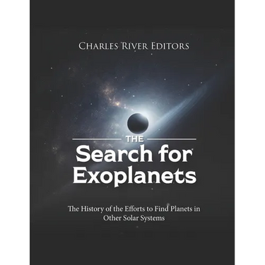 The Search for Exoplanets: The History of the Efforts to Find Planets in Other Solar Systems