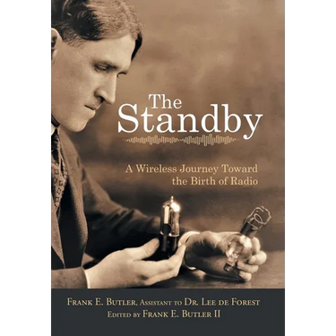 The Standby: A Wireless Journey Toward the Birth of Radio
