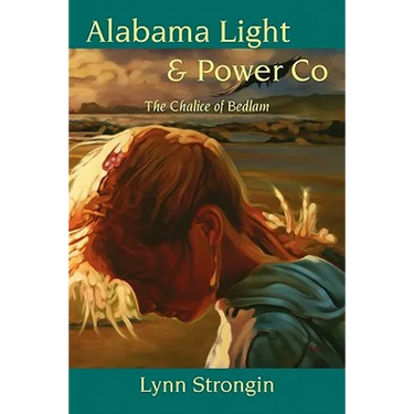 Alabama Light & Power Co: The Chalice of Bedlam