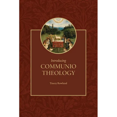 Introducing Communio Theology