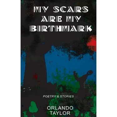 My Scars Are My Birthmark