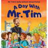 A Day with Mr. Tim