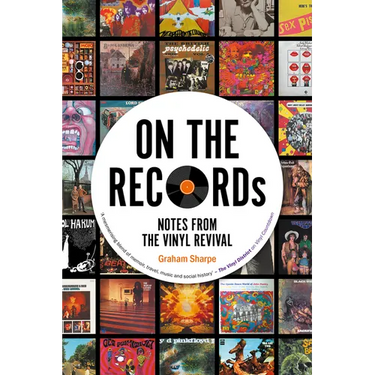 On the Records: Notes from the Vinyl Revival