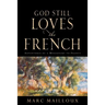 God Still Loves The French